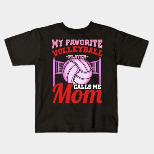 My favorite volleyball player calls me mom Kids T-Shirt